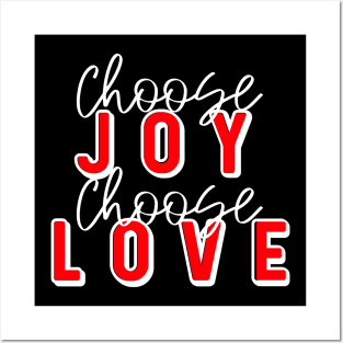 Choose Joy Choose Love Posters and Art